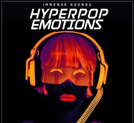 Immense Sounds Hyperpop Emotions WAV MiDi Synth Presets